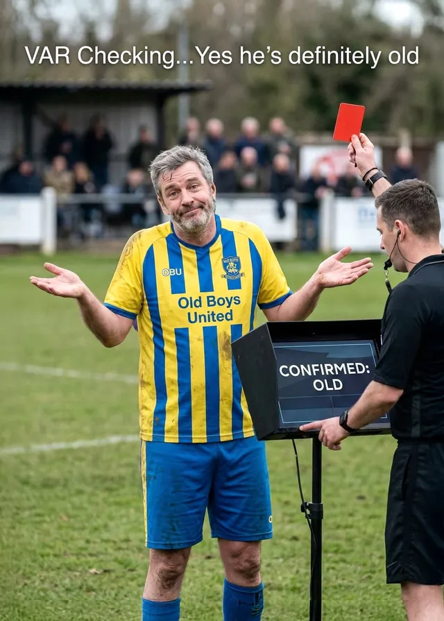 VAR Confirms He's Old
