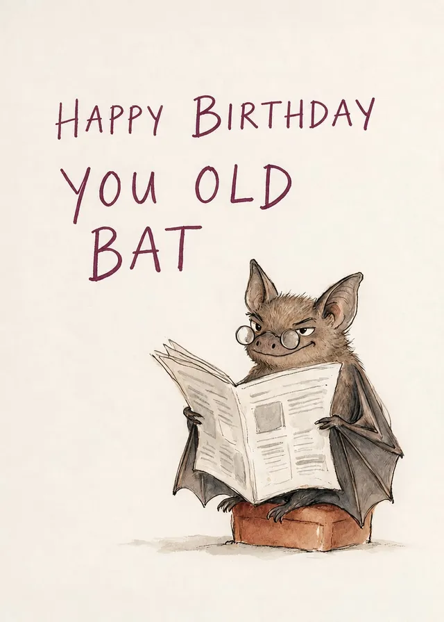 Happy Birthday You Old Bat