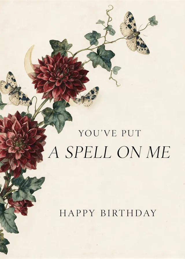 You've Put A Spell On Me Birthday